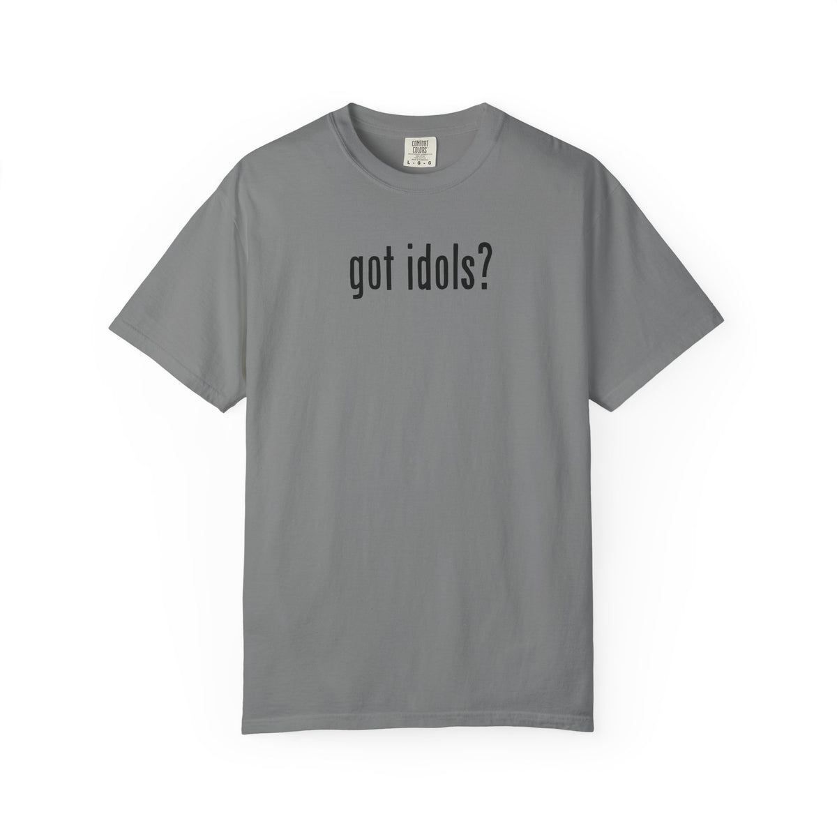Got Idols? Tee