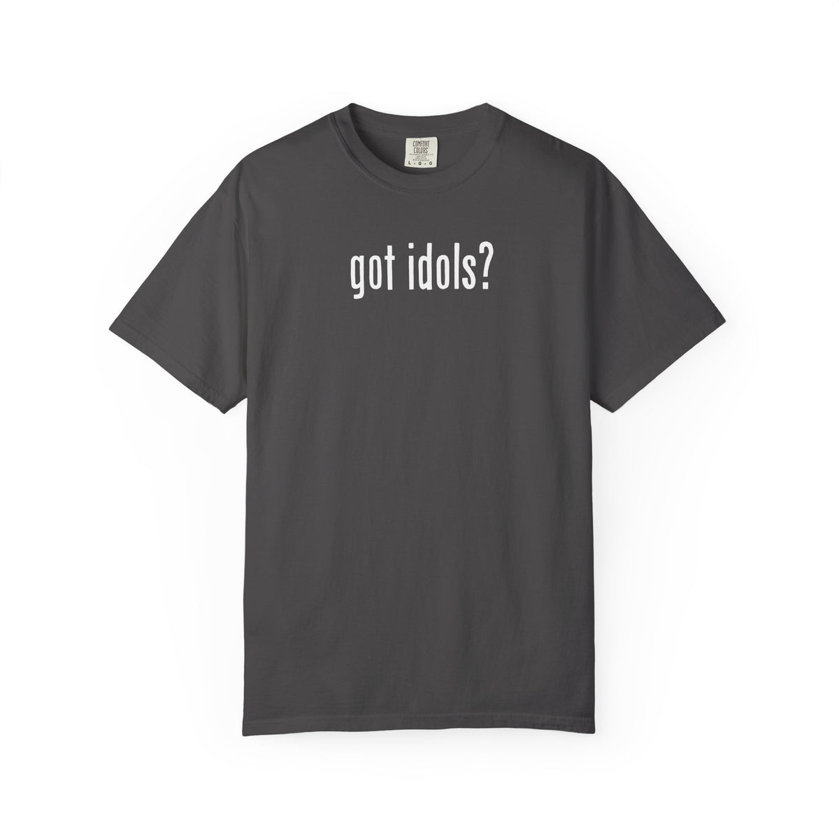 Got Idols? Tee